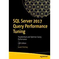 Los mejores  - SQL Server 2017 Query Performance Tuning: Troubleshoot and Optimize Query Performance